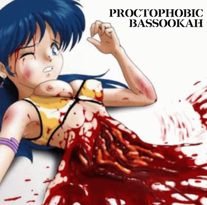 Proctophobic : Proctophobic - BassOokah